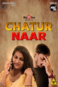 Chatur Naar (2021) BigMovieZoo Original