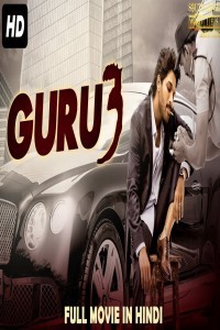 GURU 3 (2019) South Indian Hindi Dubbed Movie