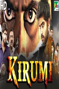 Kirumi (2019) South Indian Hindi Dubbed Movie