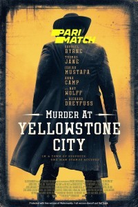 Murder at Yellowstone City (2022) Hindi Dubbed