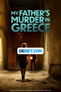 My Fathers Murder in Greece (2023) Hindi Dubbed