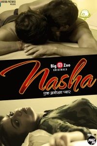 Nasha (2020) Big Movie Zoo Original