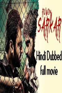 Rowdy Sarkar (2019) South Indian Hindi Dubbed Movie