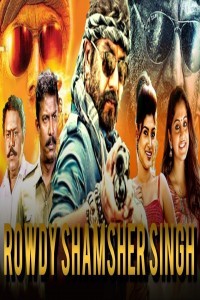 Rowdy Shamsher Singh (2019) South Indian Hindi Dubbed Movie